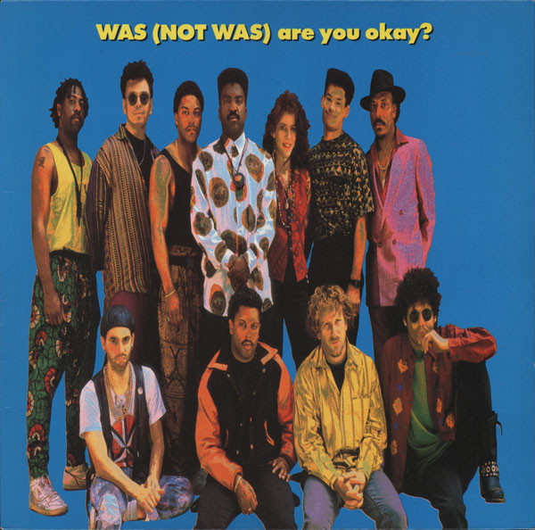 Was (Not Was): Are You Okay? (1990)